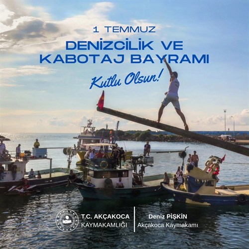 Kaymakamımız Deniz PİŞKİN  "1 Temmuz Denizcilik Ve Kabotaj Bayramı"  Vesilesiyle Mesaj Yayımladı